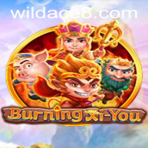 BurningXiYou: An Epic Journey with the Wild Ace