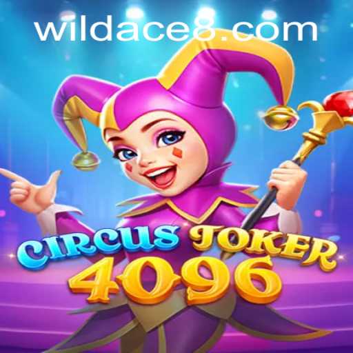 Step Right Up to CircusJoker4096: Featuring the Wild Ace